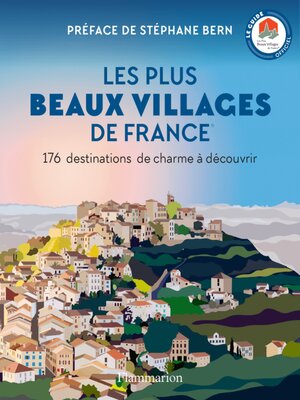 cover image of Les Plus Beaux Villages de France. 176 destinations de charme à découvrir